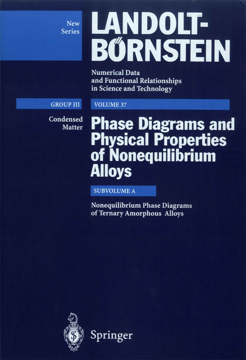Titlebook: Nonequilibrium Phase Diagrams of Ternary Amorphous Alloys; Y. Kawazoe,J.-Z. Yu,T. Masumoto Book 1997Latest edition Springer-Verlag Berlin Titlebook: Nonequilibrium Phase Diagrams of Ternary Amorphous Alloys; Y. Kawazoe,J.-Z. Yu,T. Masumoto Book 1997Latest edition Springer-Verlag Berlin