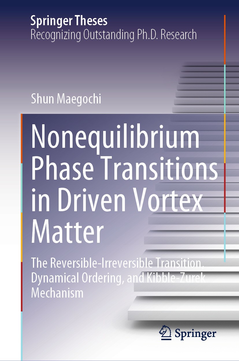 Titlebook: Nonequilibrium Phase Transitions in Driven Vortex Matter; The Reversible-Irrev Shun Maegochi Book 2024 The Editor(s) (if applicable) and Th Titlebook: Nonequilibrium Phase Transitions in Driven Vortex Matter; The Reversible-Irrev Shun Maegochi Book 2024 The Editor(s) (if applicable) and Th