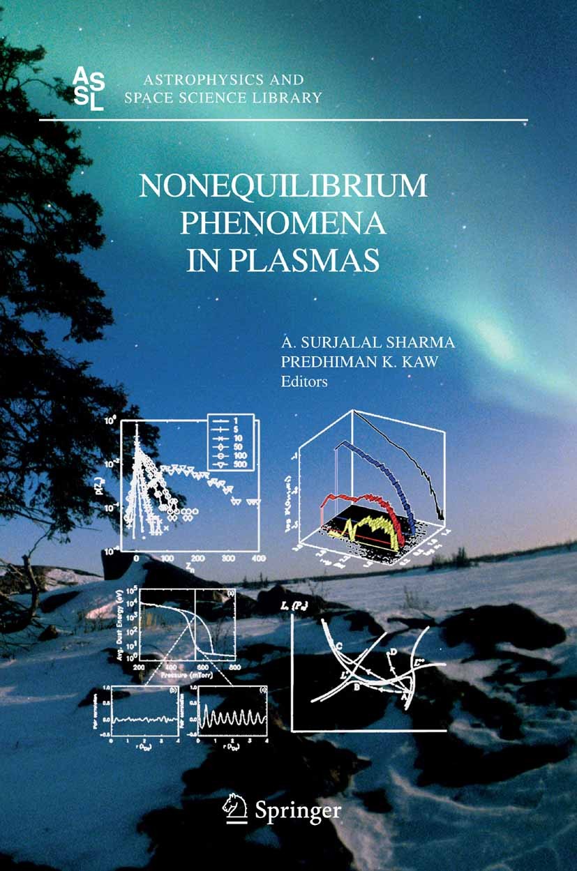 Titlebook: Nonequilibrium Phenomena in Plasmas; W.B. Burton,J. M. E. Kuijpers,Predhiman K. Kaw Book 2005 Springer Science+Business Media B.V. 2005 Du Titlebook: Nonequilibrium Phenomena in Plasmas; W.B. Burton,J. M. E. Kuijpers,Predhiman K. Kaw Book 2005 Springer Science+Business Media B.V. 2005 Du
