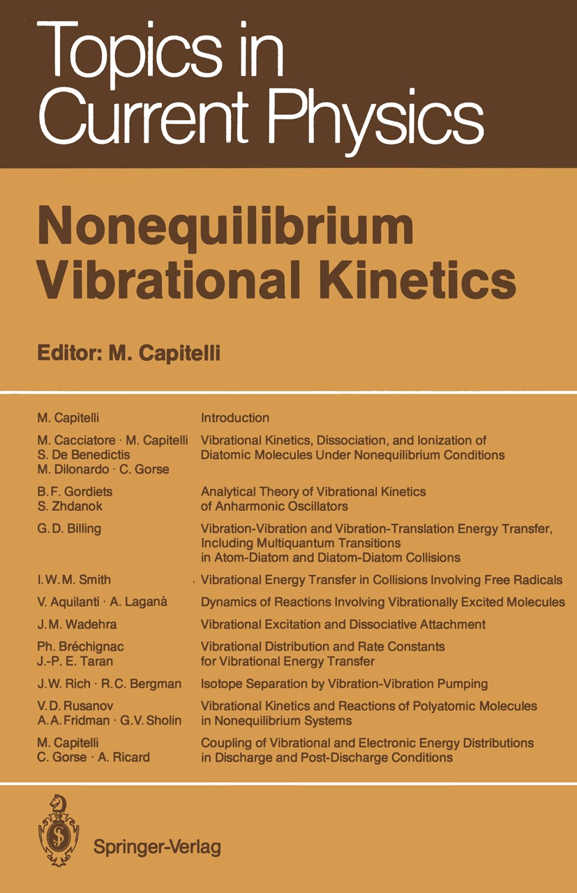 Titlebook: Nonequilibrium Vibrational Kinetics; Mario Capitelli Textbook 1986 Springer-Verlag Berlin Heidelberg 1986 Cross section.collision.diatomic Titlebook: Nonequilibrium Vibrational Kinetics; Mario Capitelli Textbook 1986 Springer-Verlag Berlin Heidelberg 1986 Cross section.collision.diatomic