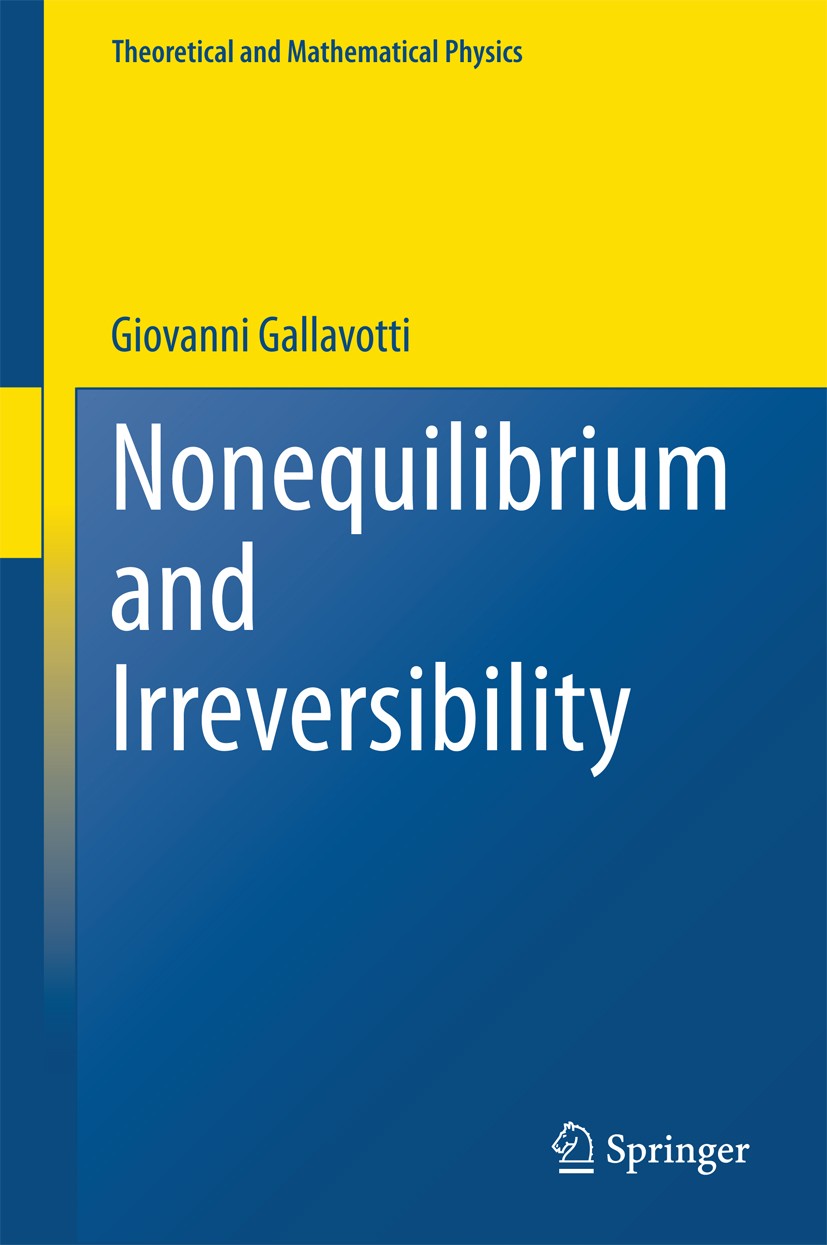 Titlebook: Nonequilibrium and Irreversibility; Giovanni Gallavotti Book 2014 Springer International Publishing Switzerland 2014 Chaotic Hypothesis.De Titlebook: Nonequilibrium and Irreversibility; Giovanni Gallavotti Book 2014 Springer International Publishing Switzerland 2014 Chaotic Hypothesis.De