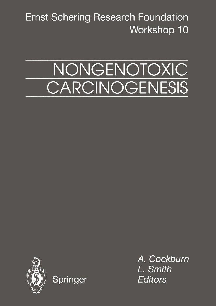 Titlebook: Nongenotoxic Carcinogenesis; Andrew Cockburn,Lewis Smith Conference proceedings 1994 Springer-Verlag Berlin Heidelberg 1994 DNA.Hormone.br Titlebook: Nongenotoxic Carcinogenesis; Andrew Cockburn,Lewis Smith Conference proceedings 1994 Springer-Verlag Berlin Heidelberg 1994 DNA.Hormone.br