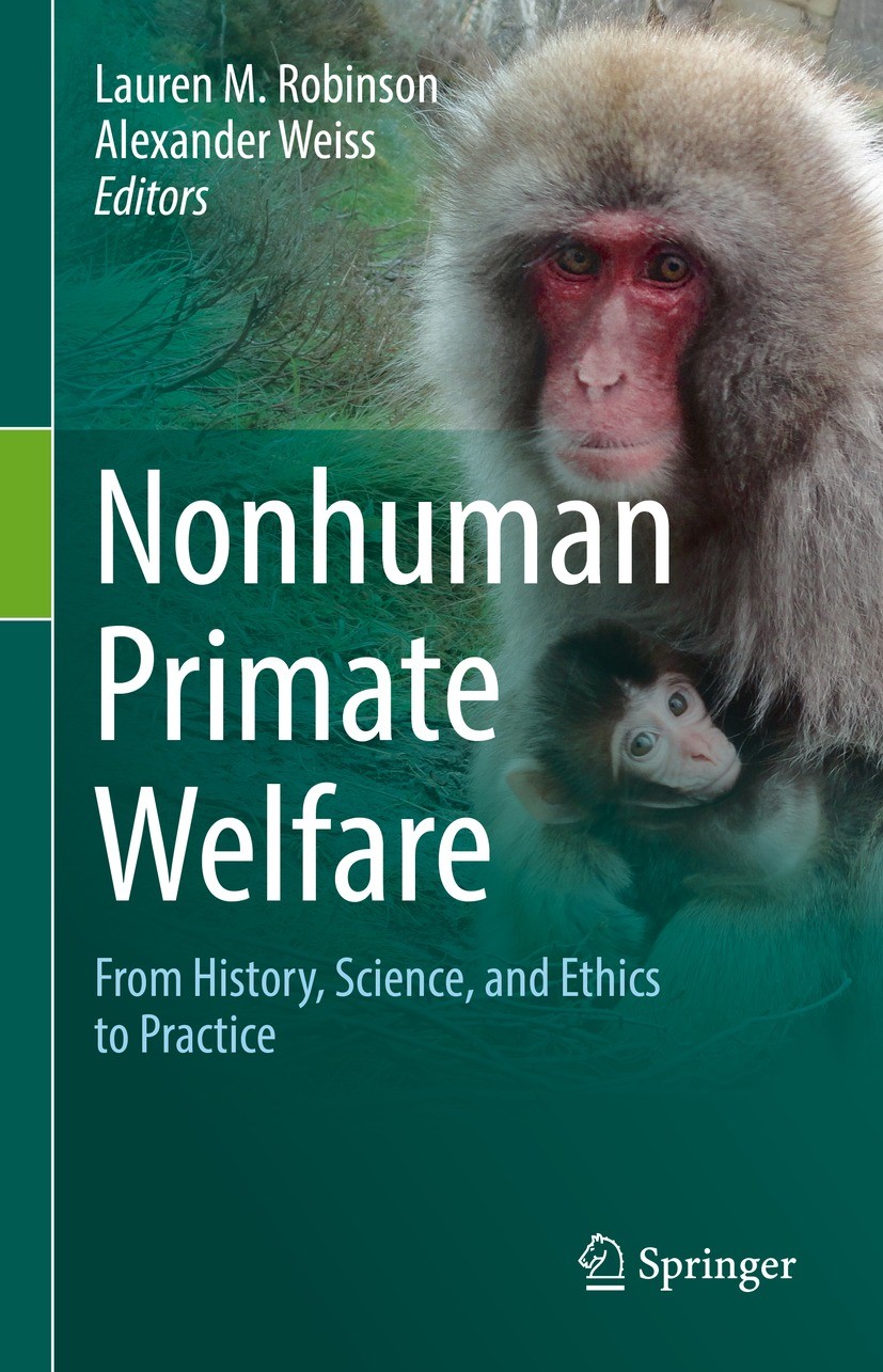 Titlebook: Nonhuman Primate Welfare; From History, Scienc Lauren M. Robinson,Alexander Weiss Book 2023 Springer Nature Switzerland AG 2023 Primates.We Titlebook: Nonhuman Primate Welfare; From History, Scienc Lauren M. Robinson,Alexander Weiss Book 2023 Springer Nature Switzerland AG 2023 Primates.We
