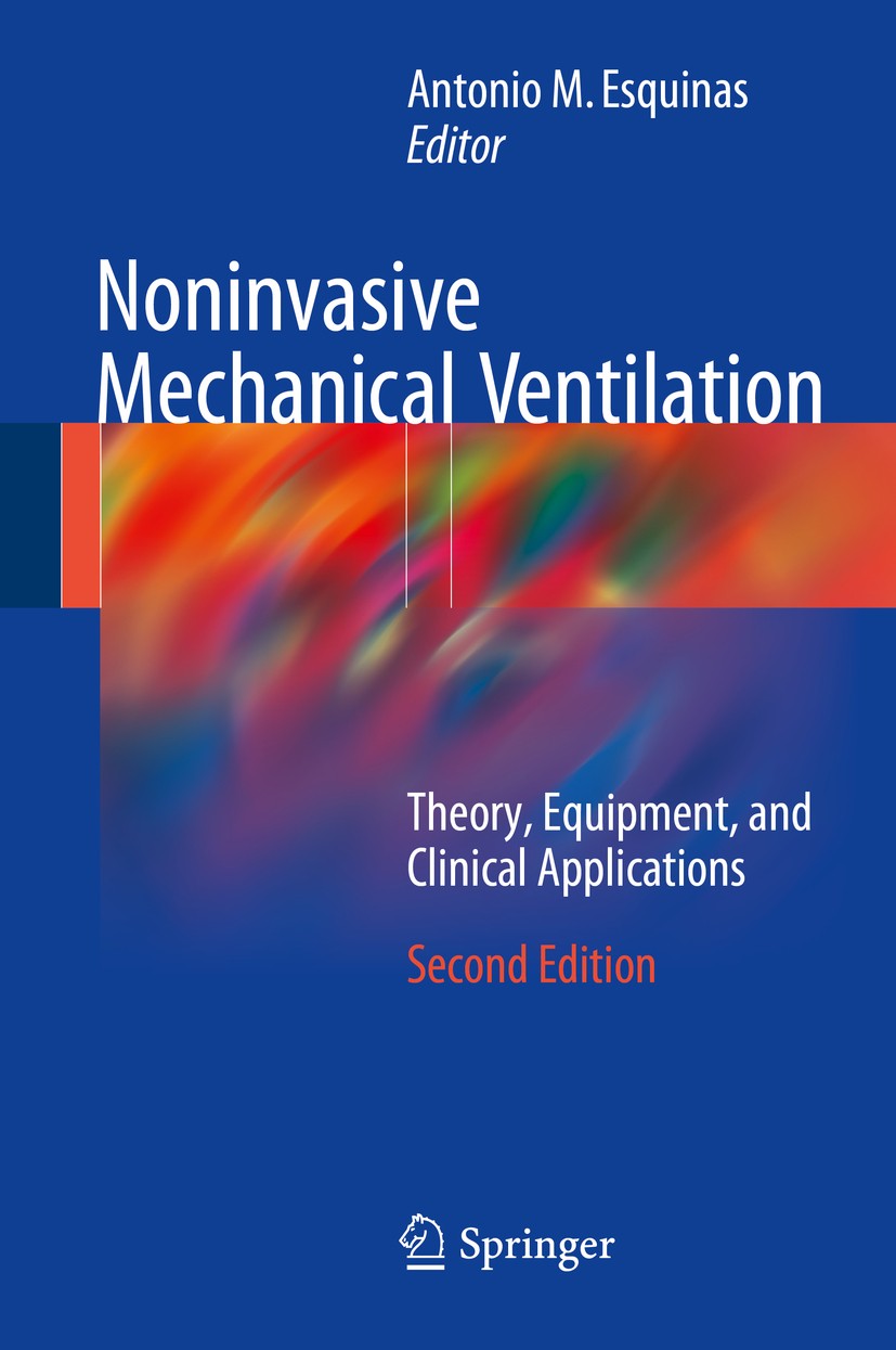 Titlebook: Noninvasive Mechanical Ventilation; Theory, Equipment, a Antonio M. Esquinas Book 20162nd edition The Editor(s) (if applicable) and The Aut Titlebook: Noninvasive Mechanical Ventilation; Theory, Equipment, a Antonio M. Esquinas Book 20162nd edition The Editor(s) (if applicable) and The Aut