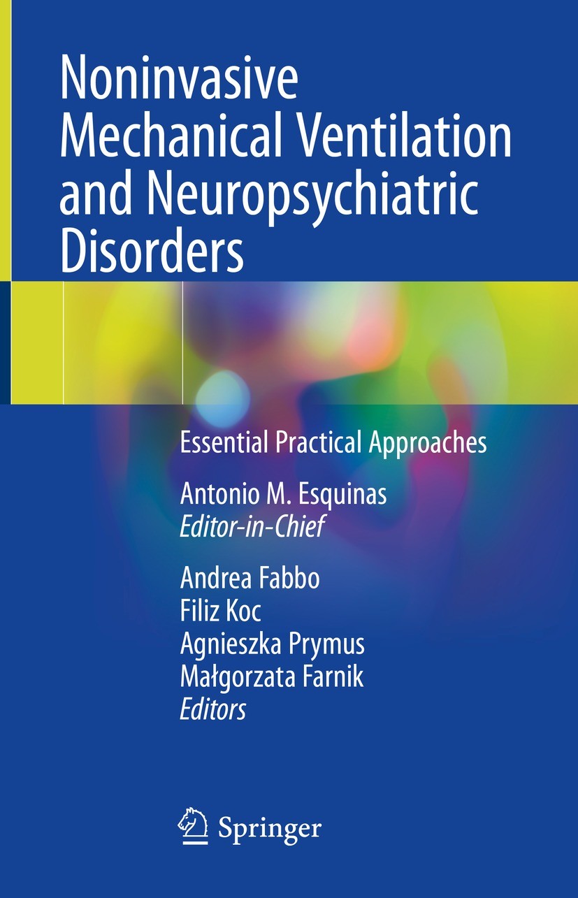 Titlebook: Noninvasive Mechanical Ventilation and Neuropsychiatric Disorders; Essential Practical Antonio M. Esquinas,Andrea Fabbo,Małgorzata Farnik Titlebook: Noninvasive Mechanical Ventilation and Neuropsychiatric Disorders; Essential Practical Antonio M. Esquinas,Andrea Fabbo,Małgorzata Farnik
