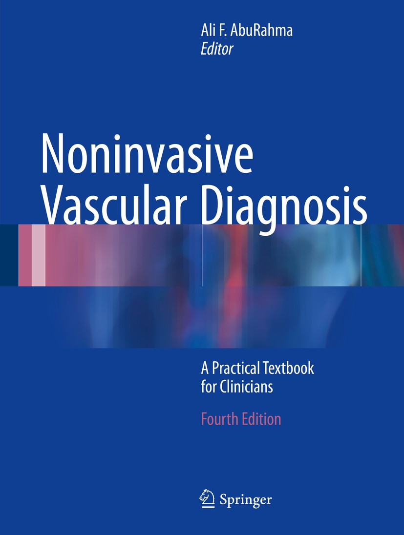 Titlebook: Noninvasive Vascular Diagnosis; A Practical Textbook Ali F. AbuRahma Textbook 20174th edition Springer International Publishing AG 2017 car Titlebook: Noninvasive Vascular Diagnosis; A Practical Textbook Ali F. AbuRahma Textbook 20174th edition Springer International Publishing AG 2017 car