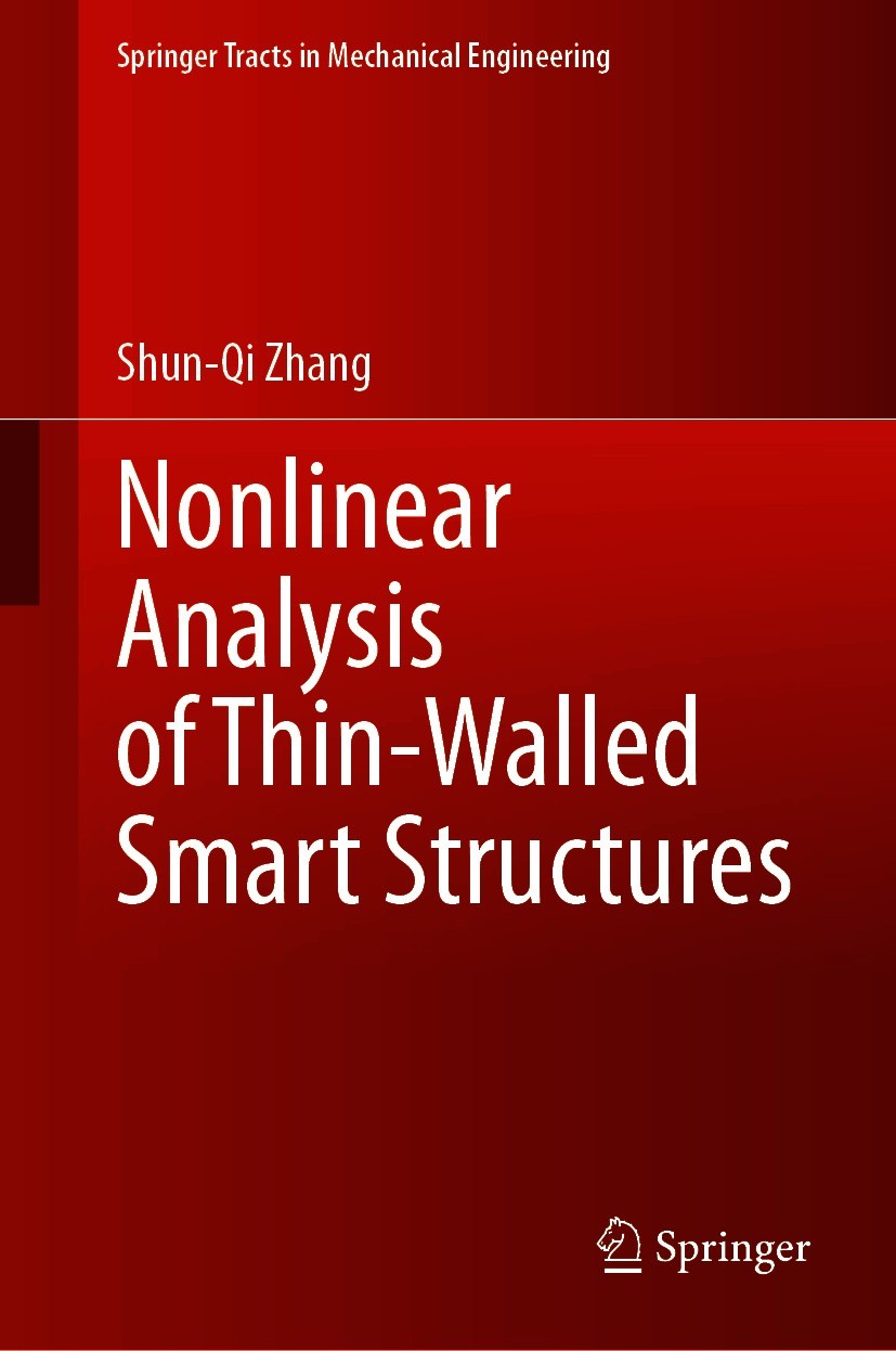 Titlebook: Nonlinear Analysis of Thin-Walled Smart Structures; Shun-Qi Zhang Book 2021 The Editor(s) (if applicable) and The Author(s), under exclusi Titlebook: Nonlinear Analysis of Thin-Walled Smart Structures; Shun-Qi Zhang Book 2021 The Editor(s) (if applicable) and The Author(s), under exclusi