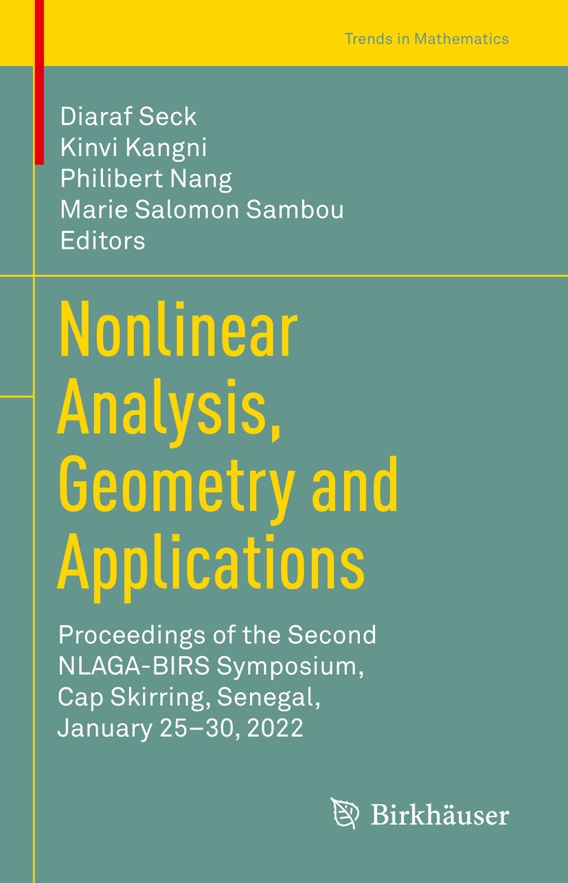 Titlebook: Nonlinear Analysis, Geometry and Applications; Proceedings of the S Diaraf Seck,Kinvi Kangni,Marie Salomon Sambou Conference proceedings 20 Titlebook: Nonlinear Analysis, Geometry and Applications; Proceedings of the S Diaraf Seck,Kinvi Kangni,Marie Salomon Sambou Conference proceedings 20