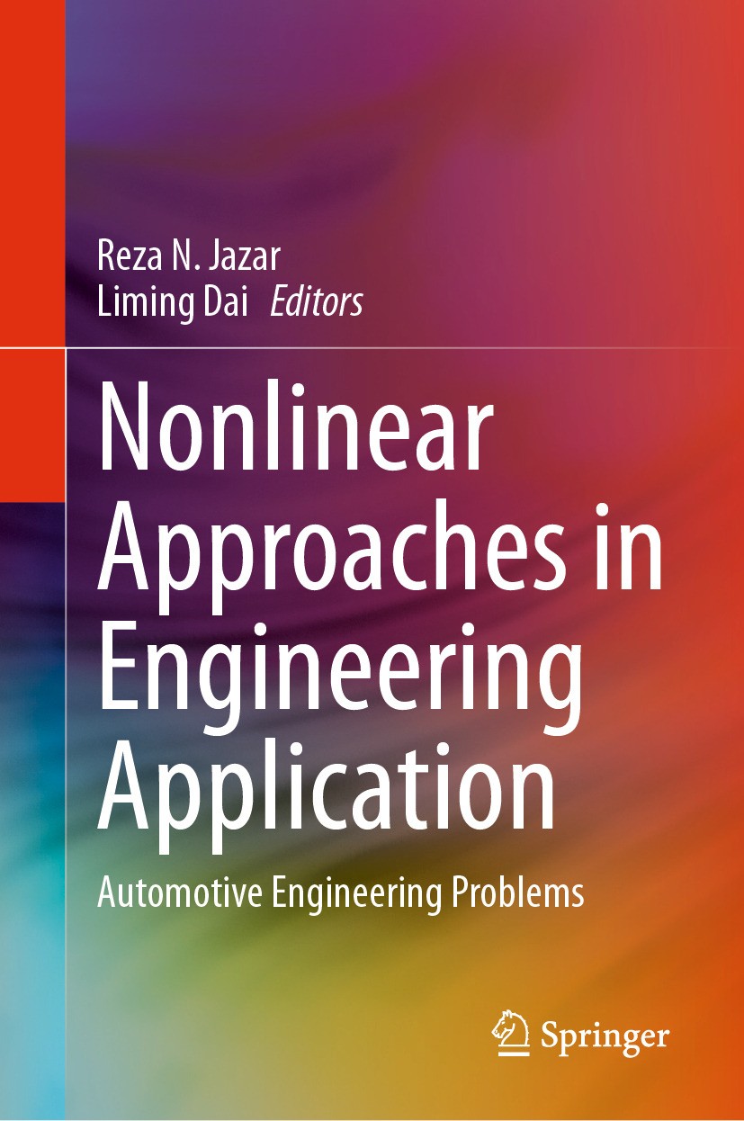 Titlebook: Nonlinear Approaches in Engineering Application; Automotive Engineeri Reza N. Jazar,Liming Dai Book 2024 The Editor(s) (if applicable) and Titlebook: Nonlinear Approaches in Engineering Application; Automotive Engineeri Reza N. Jazar,Liming Dai Book 2024 The Editor(s) (if applicable) and
