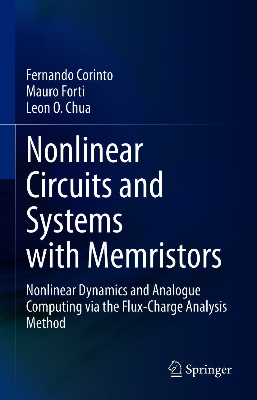 Titlebook: Nonlinear Circuits and Systems with Memristors; Nonlinear Dynamics a Fernando Corinto,Mauro Forti,Leon O. Chua Book 2021 Springer Nature Sw Titlebook: Nonlinear Circuits and Systems with Memristors; Nonlinear Dynamics a Fernando Corinto,Mauro Forti,Leon O. Chua Book 2021 Springer Nature Sw