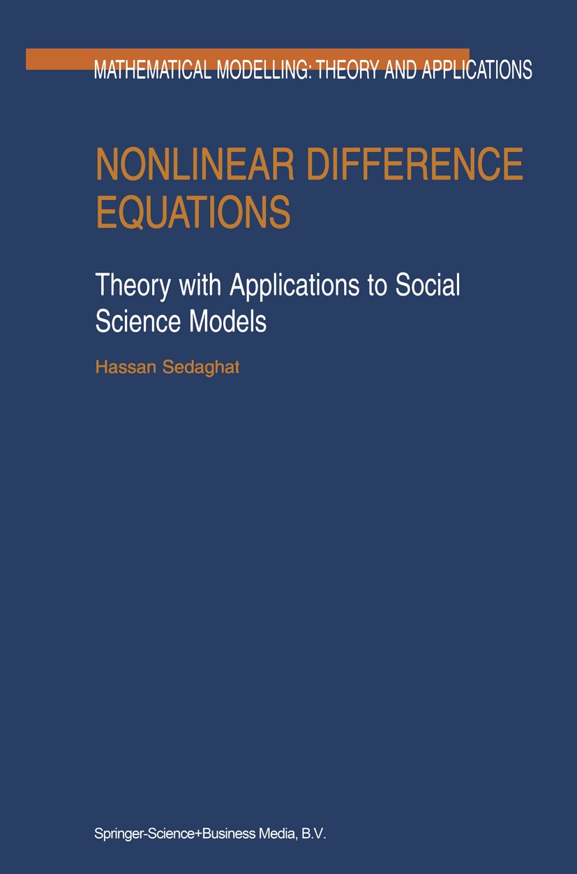 Titlebook: Nonlinear Difference Equations; Theory with Applicat Hassan Sedaghat Book 2003 Springer Science+Business Media B.V. 2003 Generation.Mode.bu Titlebook: Nonlinear Difference Equations; Theory with Applicat Hassan Sedaghat Book 2003 Springer Science+Business Media B.V. 2003 Generation.Mode.bu