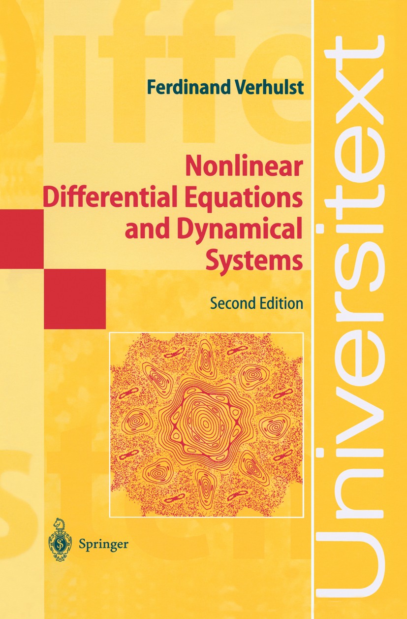 Titlebook: Nonlinear Differential Equations and Dynamical Systems; Ferdinand Verhulst Textbook 1996Latest edition Springer-Verlag Berlin Heidelberg 1 Titlebook: Nonlinear Differential Equations and Dynamical Systems; Ferdinand Verhulst Textbook 1996Latest edition Springer-Verlag Berlin Heidelberg 1