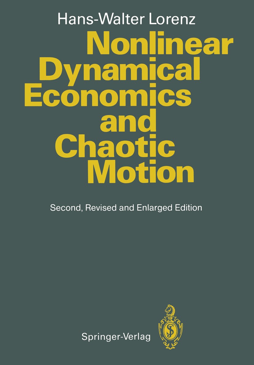 Titlebook: Nonlinear Dynamical Economics and Chaotic Motion; Hans-Walter Lorenz Book 1993Latest edition Springer-Verlag Berlin · Heidelberg 1993 Bifu Titlebook: Nonlinear Dynamical Economics and Chaotic Motion; Hans-Walter Lorenz Book 1993Latest edition Springer-Verlag Berlin · Heidelberg 1993 Bifu
