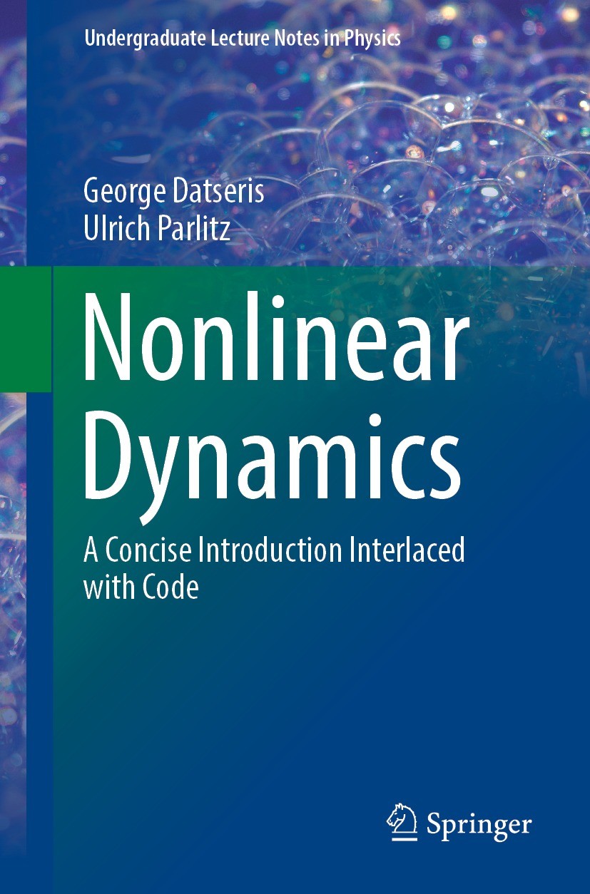 Titlebook: Nonlinear Dynamics; A Concise Introducti George Datseris,Ulrich Parlitz Textbook 2022 The Editor(s) (if applicable) and The Author(s), unde Titlebook: Nonlinear Dynamics; A Concise Introducti George Datseris,Ulrich Parlitz Textbook 2022 The Editor(s) (if applicable) and The Author(s), unde
