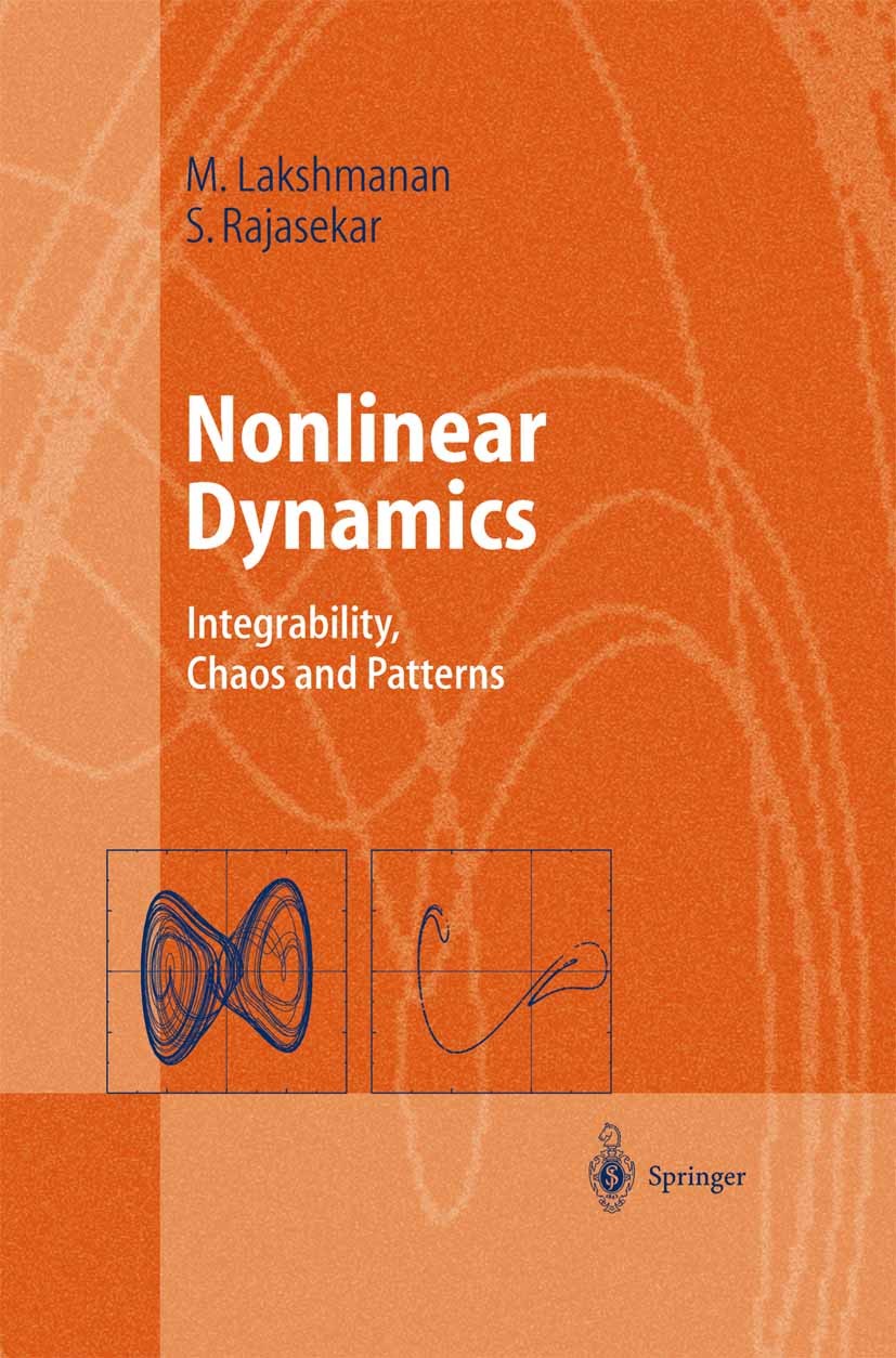 Titlebook: Nonlinear Dynamics; Integrability, Chaos M. Lakshmanan,S. Rajasekar Textbook 2003 Springer-Verlag Berlin Heidelberg 2003 Analysis.Chaos.Pot Titlebook: Nonlinear Dynamics; Integrability, Chaos M. Lakshmanan,S. Rajasekar Textbook 2003 Springer-Verlag Berlin Heidelberg 2003 Analysis.Chaos.Pot