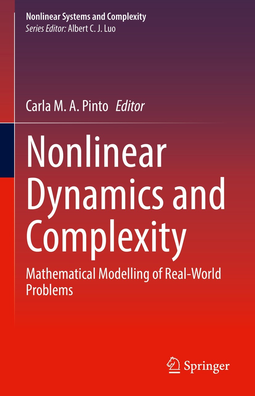 Titlebook: Nonlinear Dynamics and Complexity; Mathematical Modelli Carla M.A. Pinto Book 2022 The Editor(s) (if applicable) and The Author(s), under e Titlebook: Nonlinear Dynamics and Complexity; Mathematical Modelli Carla M.A. Pinto Book 2022 The Editor(s) (if applicable) and The Author(s), under e