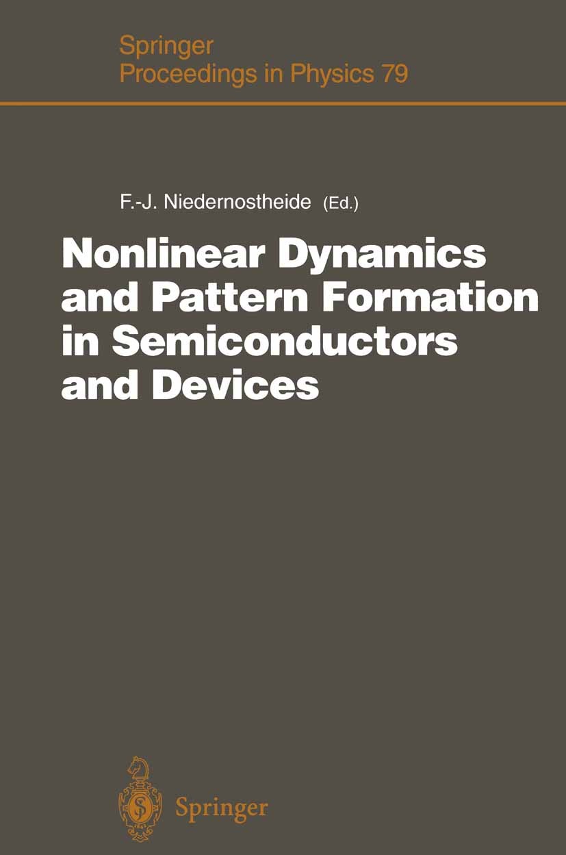 Titlebook: Nonlinear Dynamics and Pattern Formation in Semiconductors and Devices; Proceedings of a Sym Franz-Josef Niedernostheide Conference proceed Titlebook: Nonlinear Dynamics and Pattern Formation in Semiconductors and Devices; Proceedings of a Sym Franz-Josef Niedernostheide Conference proceed