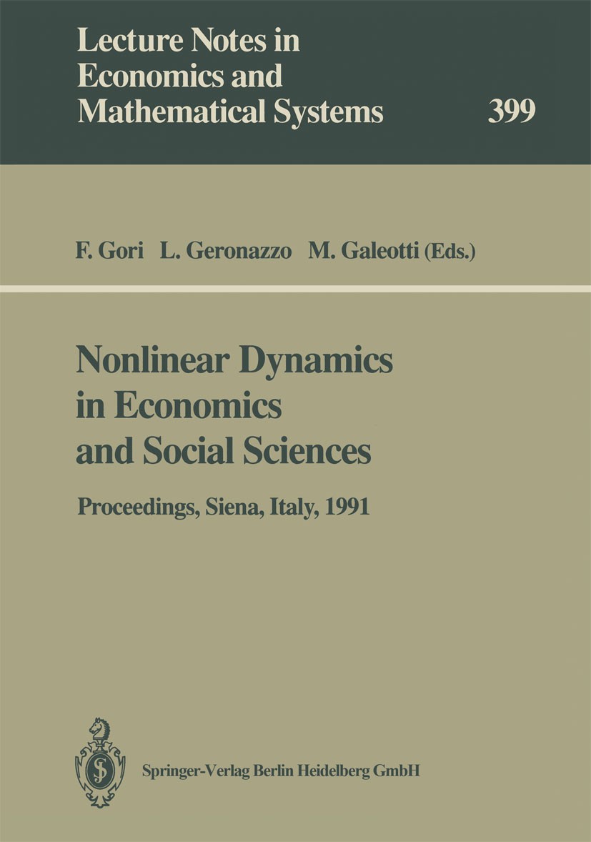Titlebook: Nonlinear Dynamics in Economics and Social Sciences; Proceedings of the S Franco Gori,Lucio Geronazzo,Marcello Galeotti Conference proceedi Titlebook: Nonlinear Dynamics in Economics and Social Sciences; Proceedings of the S Franco Gori,Lucio Geronazzo,Marcello Galeotti Conference proceedi
