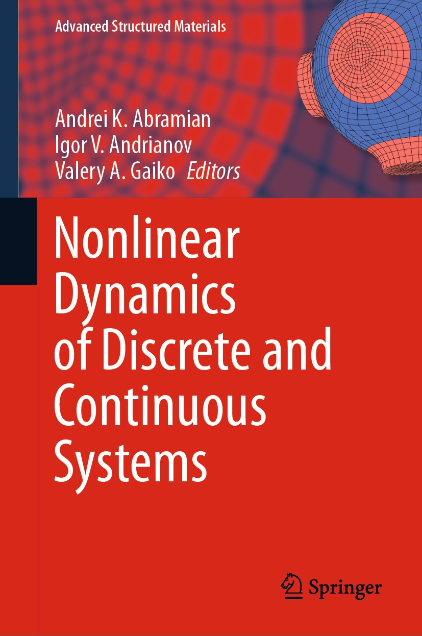 Titlebook: Nonlinear Dynamics of Discrete and Continuous Systems; Andrei K. Abramian,Igor V. Andrianov,Valery A. Gai Book 2021 Springer Nature Switze Titlebook: Nonlinear Dynamics of Discrete and Continuous Systems; Andrei K. Abramian,Igor V. Andrianov,Valery A. Gai Book 2021 Springer Nature Switze