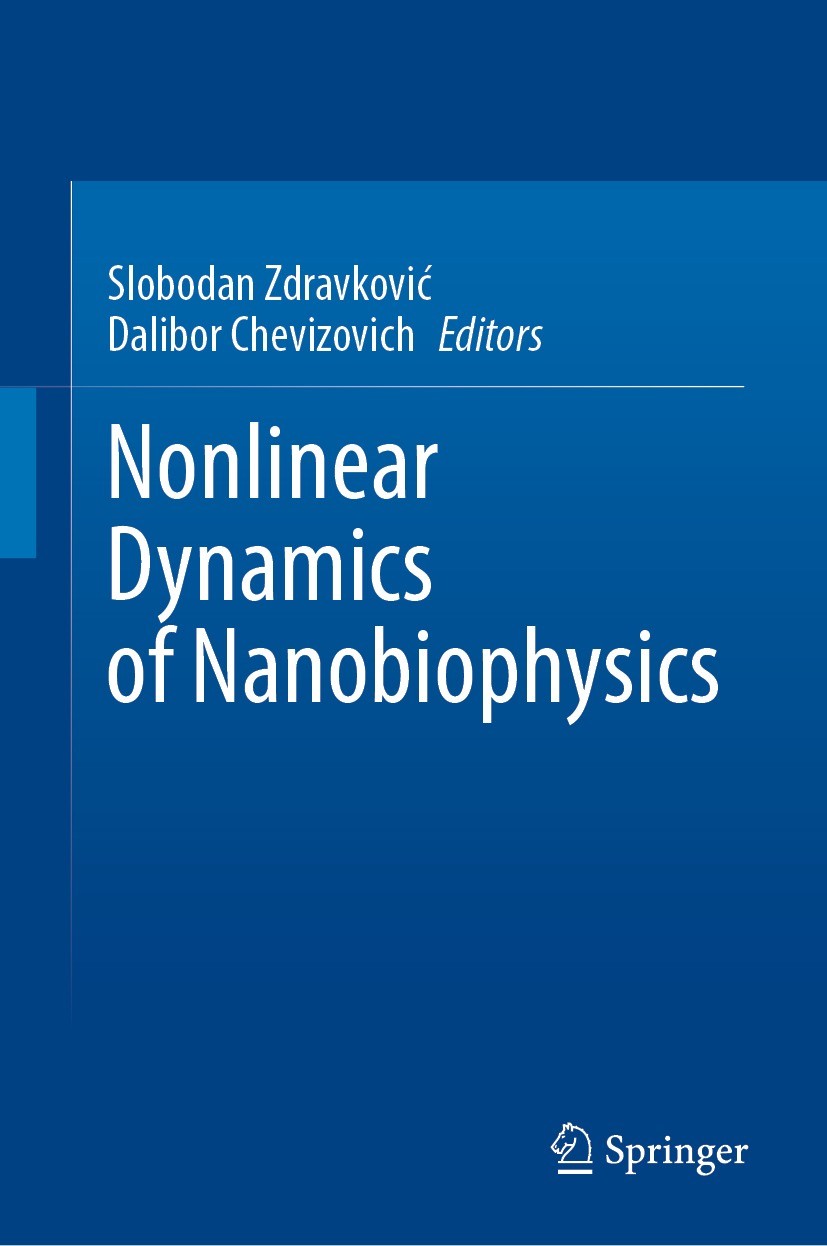 Titlebook: Nonlinear Dynamics of Nanobiophysics; Slobodan Zdravković,Dalibor Chevizovich Book 2022 The Editor(s) (if applicable) and The Author(s), u Titlebook: Nonlinear Dynamics of Nanobiophysics; Slobodan Zdravković,Dalibor Chevizovich Book 2022 The Editor(s) (if applicable) and The Author(s), u