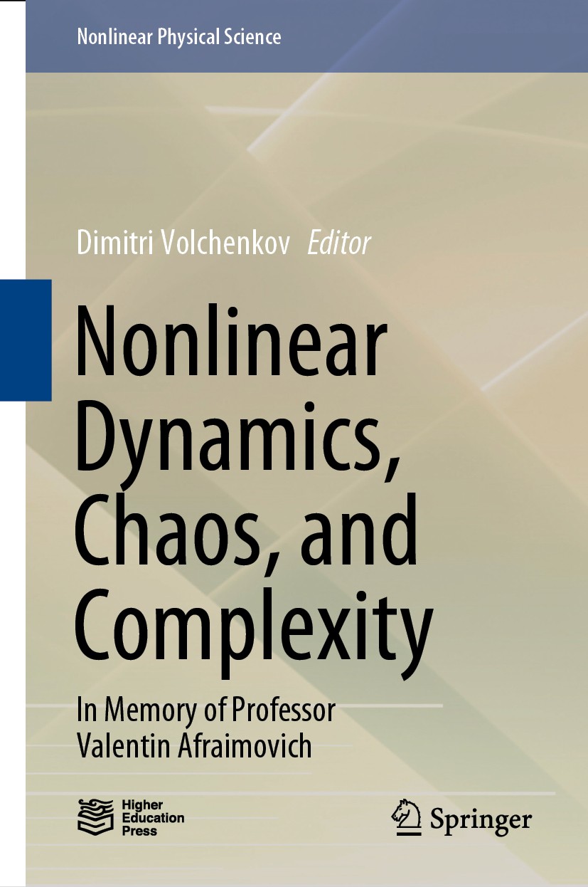 Titlebook: Nonlinear Dynamics, Chaos, and Complexity; In Memory of Profess Dimitri Volchenkov Book 2021 Higher Education Press 2021 Nonlinear dynamic Titlebook: Nonlinear Dynamics, Chaos, and Complexity; In Memory of Profess Dimitri Volchenkov Book 2021 Higher Education Press 2021 Nonlinear dynamic