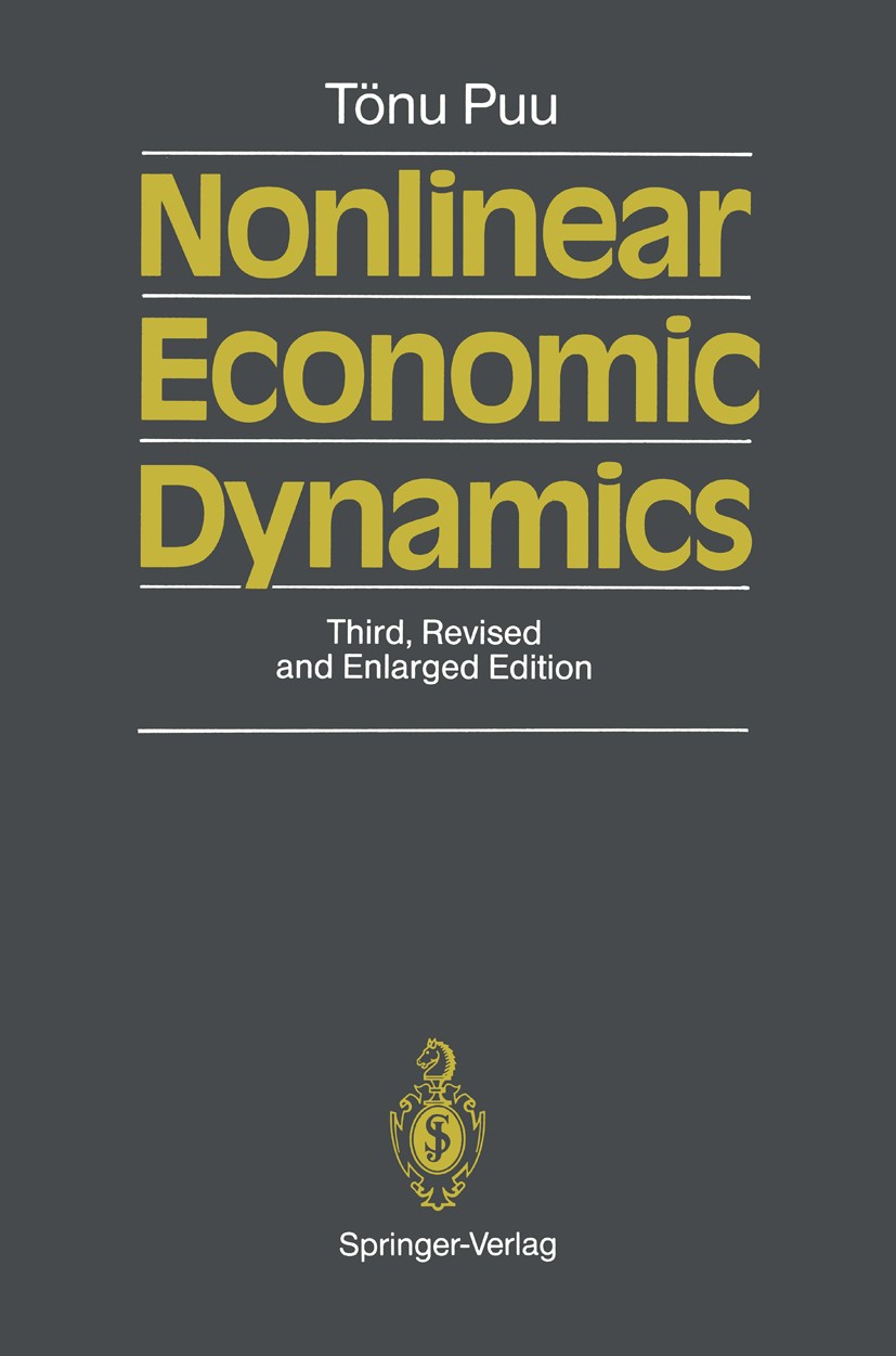 Titlebook: Nonlinear Economic Dynamics; Tönu Puu Book 19933rd edition Springer-Verlag Berlin · Heidelberg 1993 Bifurcations.Chaos.Chaostheorie.Dynami Titlebook: Nonlinear Economic Dynamics; Tönu Puu Book 19933rd edition Springer-Verlag Berlin · Heidelberg 1993 Bifurcations.Chaos.Chaostheorie.Dynami