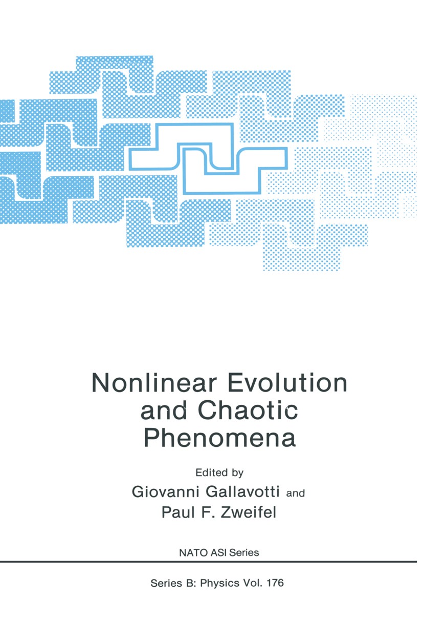 Titlebook: Nonlinear Evolution and Chaotic Phenomena; Giovanni Gallavotti,Paul F. Zweifel Book 1988 Plenum Press, New York 1988 Renormalization group Titlebook: Nonlinear Evolution and Chaotic Phenomena; Giovanni Gallavotti,Paul F. Zweifel Book 1988 Plenum Press, New York 1988 Renormalization group