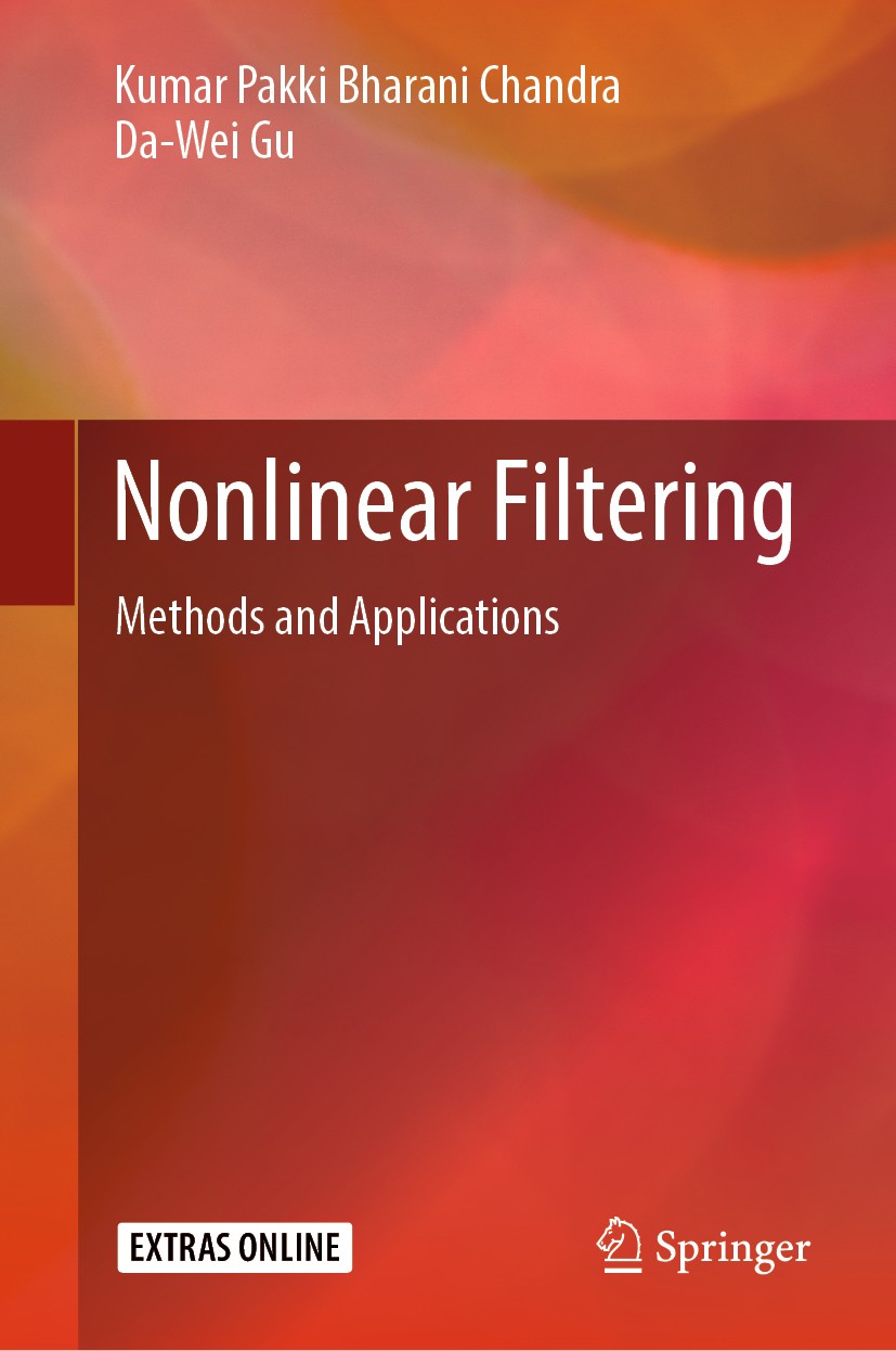 Titlebook: Nonlinear Filtering; Methods and Applicat Kumar Pakki Bharani Chandra,Da-Wei Gu Book 2019 Springer Nature Switzerland AG 2019 Advanced Stat Titlebook: Nonlinear Filtering; Methods and Applicat Kumar Pakki Bharani Chandra,Da-Wei Gu Book 2019 Springer Nature Switzerland AG 2019 Advanced Stat