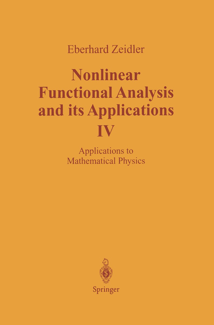 Titlebook: Nonlinear Functional Analysis and its Applications; IV: Applications to Eberhard Zeidler Book 1988 Springer Science+Business Media, LLC, p Titlebook: Nonlinear Functional Analysis and its Applications; IV: Applications to Eberhard Zeidler Book 1988 Springer Science+Business Media, LLC, p