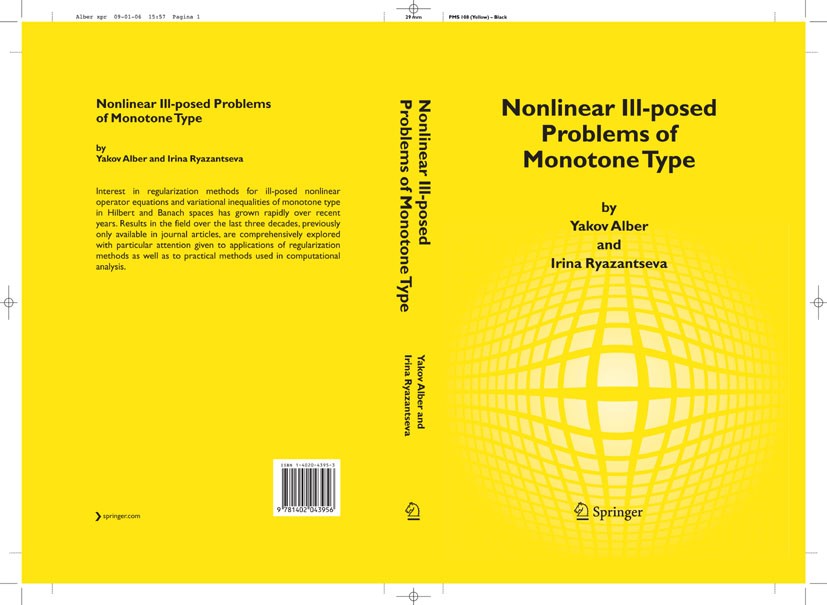 Titlebook: Nonlinear Ill-posed Problems of Monotone Type; YAKOV ALBER,IRINA RYAZANTSEVA Book 20061st edition Springer Science+Business Media B.V. 200 Titlebook: Nonlinear Ill-posed Problems of Monotone Type; YAKOV ALBER,IRINA RYAZANTSEVA Book 20061st edition Springer Science+Business Media B.V. 200