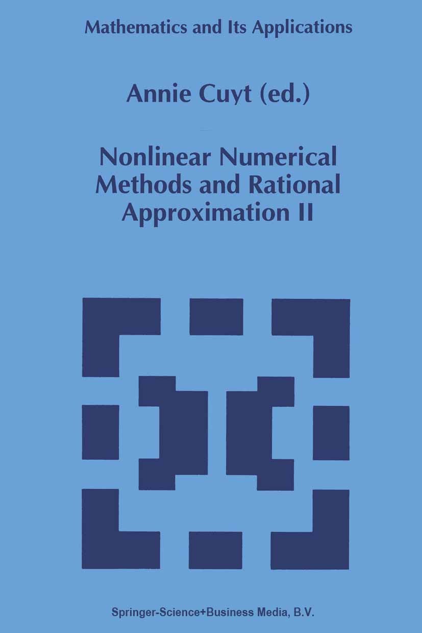 Titlebook: Nonlinear Numerical Methods and Rational Approximation II; Annie Cuyt Book 1994 Springer Science+Business Media Dordrecht 1994 Meromorphic Titlebook: Nonlinear Numerical Methods and Rational Approximation II; Annie Cuyt Book 1994 Springer Science+Business Media Dordrecht 1994 Meromorphic