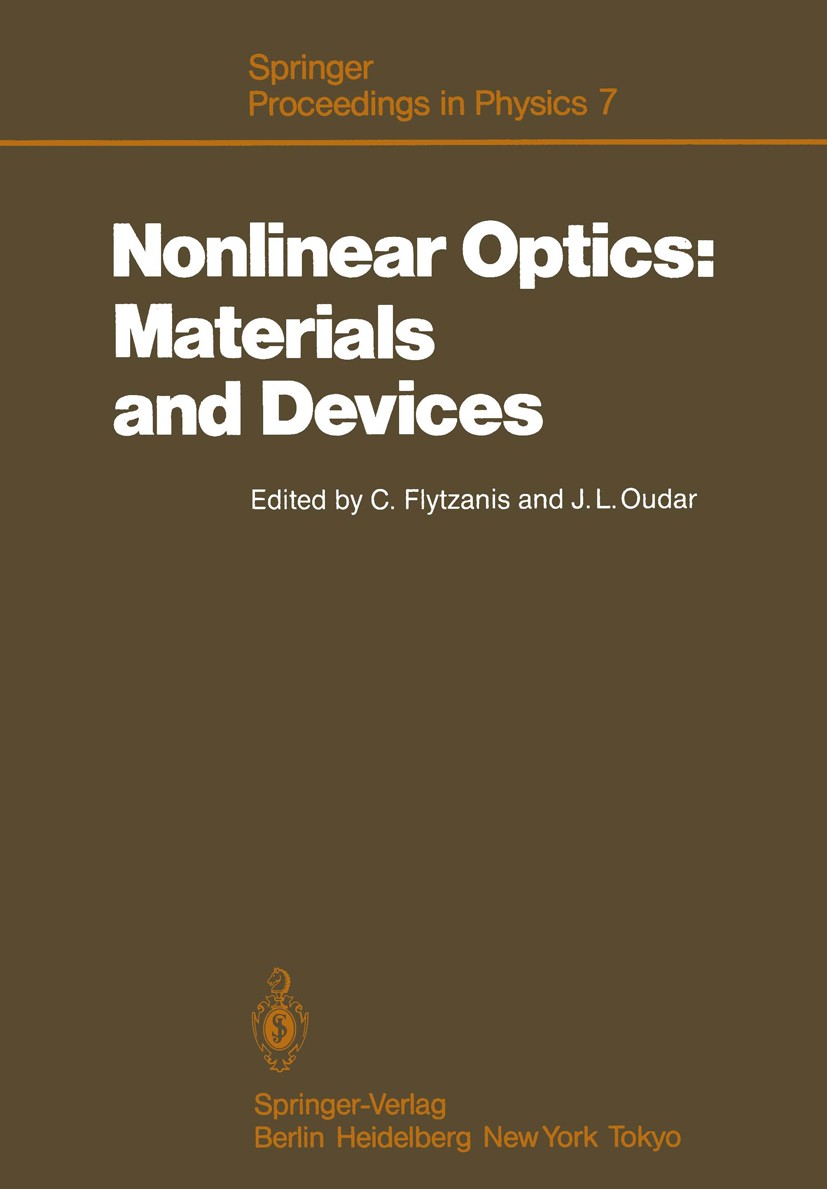 Titlebook: Nonlinear Optics: Materials and Devices; Proceedings of the I Christos Flytzanis,Jean Louis Oudar Conference proceedings 19861st edition Sp Titlebook: Nonlinear Optics: Materials and Devices; Proceedings of the I Christos Flytzanis,Jean Louis Oudar Conference proceedings 19861st edition Sp