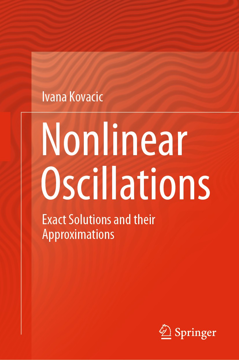 Titlebook: Nonlinear Oscillations; Exact Solutions and Ivana Kovacic Book 2020 Springer Nature Switzerland AG 2020 Hardening Duffing oscillators.Soft Titlebook: Nonlinear Oscillations; Exact Solutions and Ivana Kovacic Book 2020 Springer Nature Switzerland AG 2020 Hardening Duffing oscillators.Soft