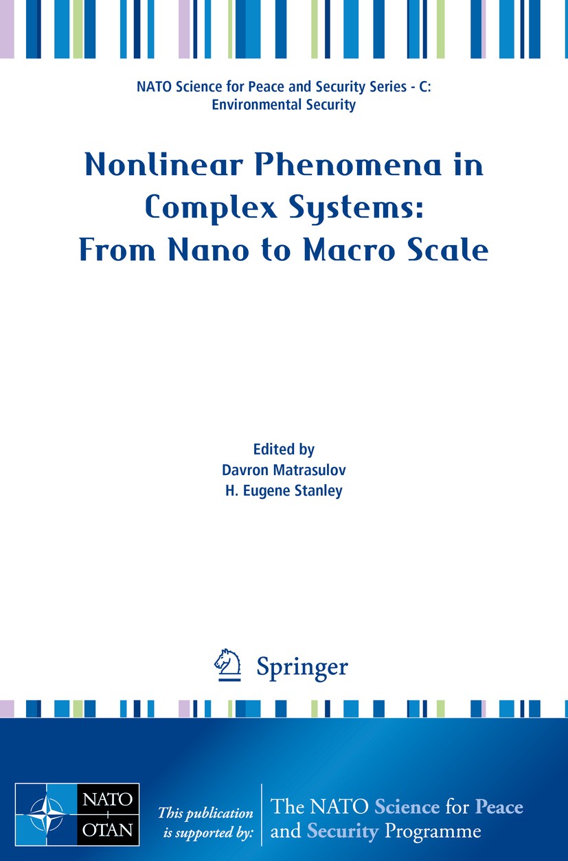Titlebook: Nonlinear Phenomena in Complex Systems: From Nano to Macro Scale; Davron Matrasulov,H. Eugene Stanley Conference proceedings 2014 Springer Titlebook: Nonlinear Phenomena in Complex Systems: From Nano to Macro Scale; Davron Matrasulov,H. Eugene Stanley Conference proceedings 2014 Springer