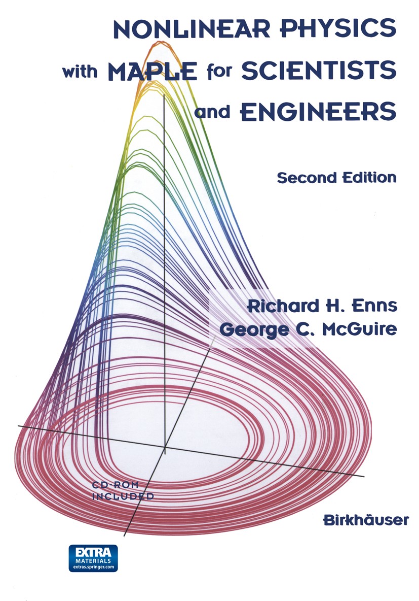 Titlebook: Nonlinear Physics with Maple for Scientists and Engineers; Richard H. Enns,George C. McGuire Textbook 2000Latest edition Springer Science+ Titlebook: Nonlinear Physics with Maple for Scientists and Engineers; Richard H. Enns,George C. McGuire Textbook 2000Latest edition Springer Science+