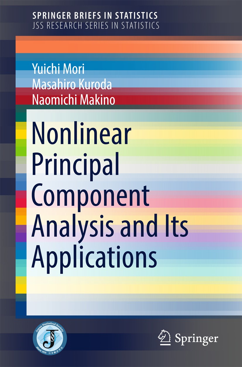 Titlebook: Nonlinear Principal Component Analysis and Its Applications; Yuichi Mori,Masahiro Kuroda,Naomichi Makino Book 2016 The Author(s) 2016 Alte Titlebook: Nonlinear Principal Component Analysis and Its Applications; Yuichi Mori,Masahiro Kuroda,Naomichi Makino Book 2016 The Author(s) 2016 Alte