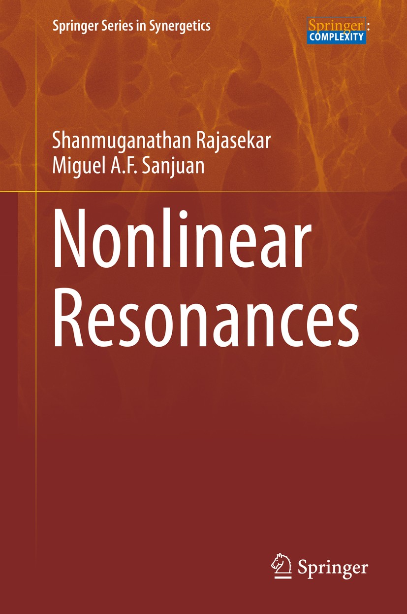 Titlebook: Nonlinear Resonances; Shanmuganathan Rajasekar,Miguel A. F. Sanjuan Book 2016 Springer International Publishing Switzerland 2016 Coupled o Titlebook: Nonlinear Resonances; Shanmuganathan Rajasekar,Miguel A. F. Sanjuan Book 2016 Springer International Publishing Switzerland 2016 Coupled o