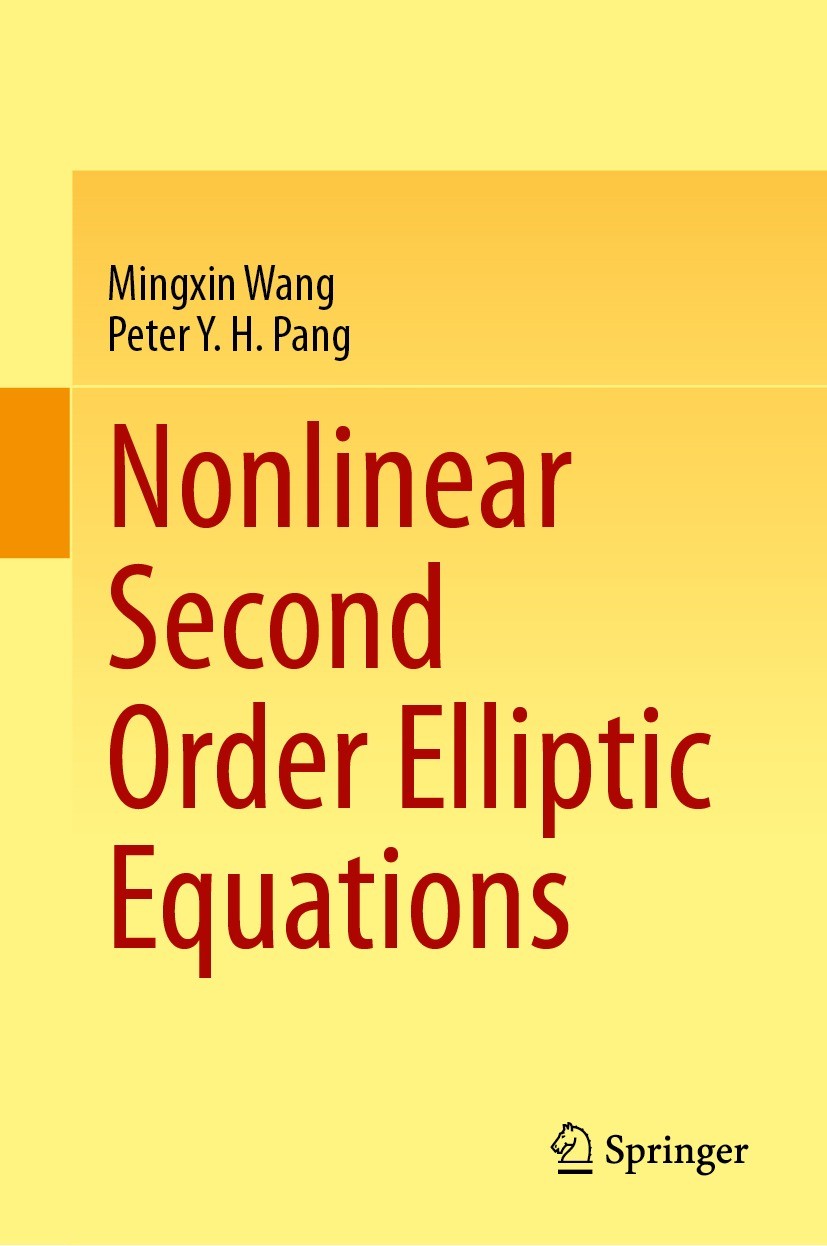 Titlebook: Nonlinear Second Order Elliptic Equations; Mingxin Wang,Peter Y. H. Pang Book 2024 The Editor(s) (if applicable) and The Author(s), under Titlebook: Nonlinear Second Order Elliptic Equations; Mingxin Wang,Peter Y. H. Pang Book 2024 The Editor(s) (if applicable) and The Author(s), under