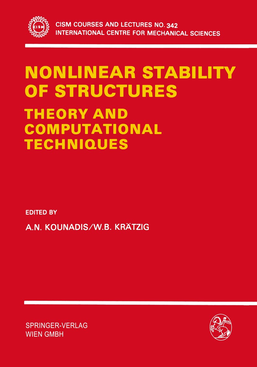 Titlebook: Nonlinear Stability of Structures; Theory and Computati A. N. Kounadis,W. B. Krätzig Book 1995 CISM Udine 1995 chaos.dynamics.instability.n Titlebook: Nonlinear Stability of Structures; Theory and Computati A. N. Kounadis,W. B. Krätzig Book 1995 CISM Udine 1995 chaos.dynamics.instability.n