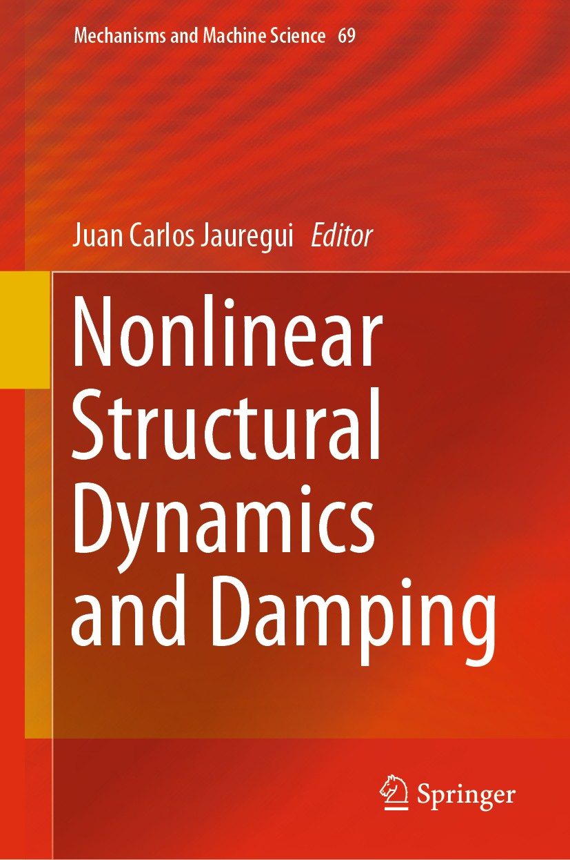 Titlebook: Nonlinear Structural Dynamics and Damping; Juan Carlos Jauregui Book 2019 Springer Nature Switzerland AG 2019 Nonlinear dynamics.Condition Titlebook: Nonlinear Structural Dynamics and Damping; Juan Carlos Jauregui Book 2019 Springer Nature Switzerland AG 2019 Nonlinear dynamics.Condition