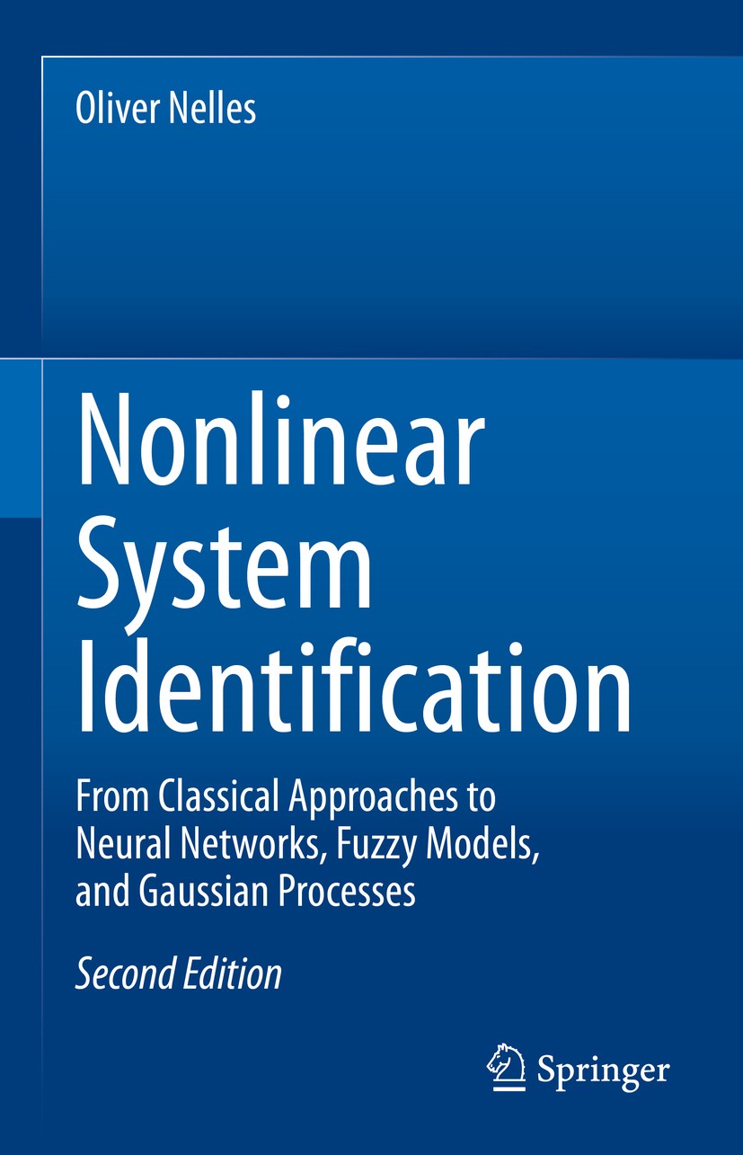 Titlebook: Nonlinear System Identification; From Classical Appro Oliver Nelles Textbook 2020Latest edition The Editor(s) (if applicable) and The Autho Titlebook: Nonlinear System Identification; From Classical Appro Oliver Nelles Textbook 2020Latest edition The Editor(s) (if applicable) and The Autho