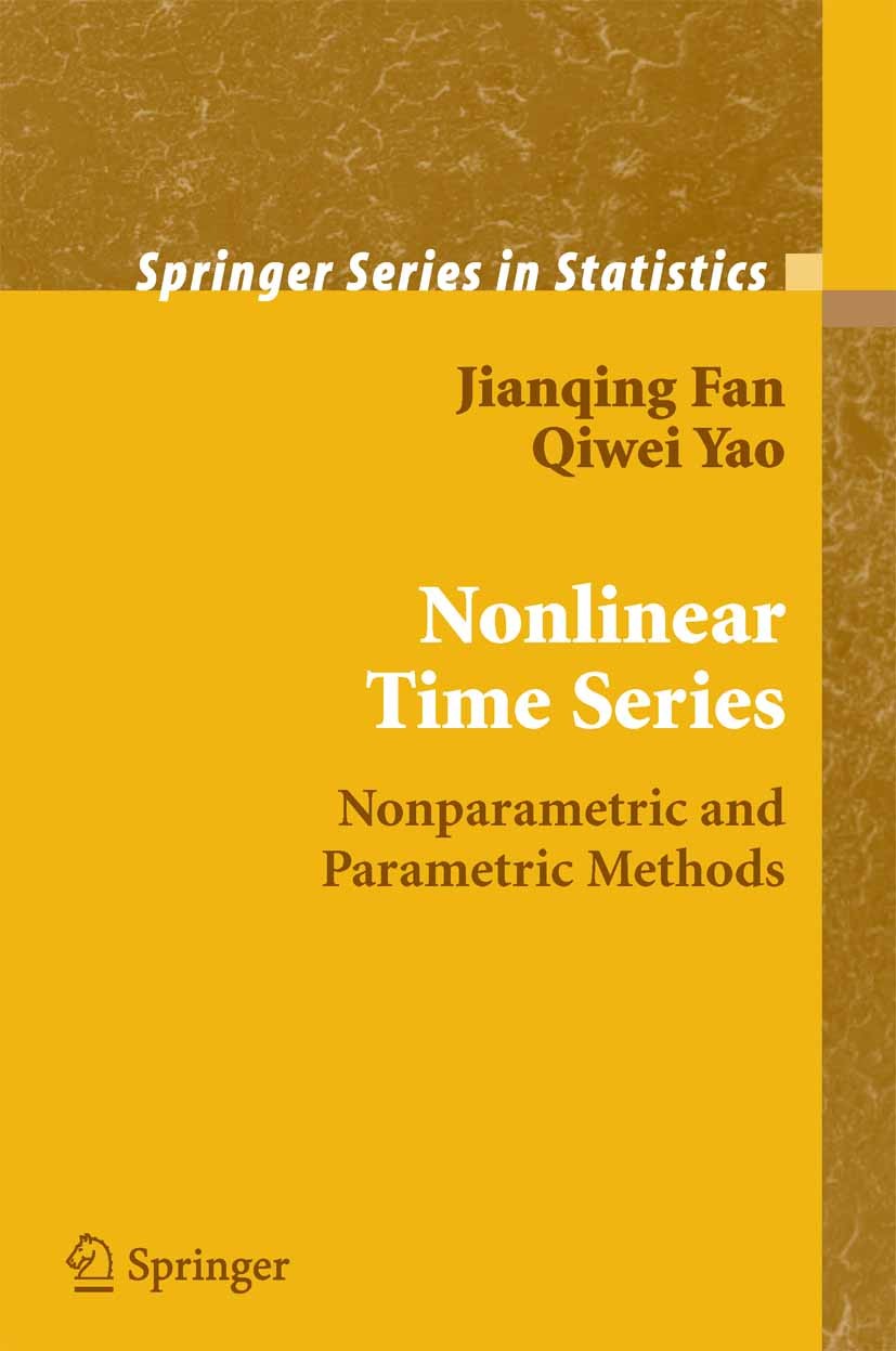 Titlebook: Nonlinear Time Series; Nonparametric and Pa Jianqing Fan,Qiwei Yao Book 2003 Springer-Verlag New York 2003 Time series.econometrics.linear Titlebook: Nonlinear Time Series; Nonparametric and Pa Jianqing Fan,Qiwei Yao Book 2003 Springer-Verlag New York 2003 Time series.econometrics.linear