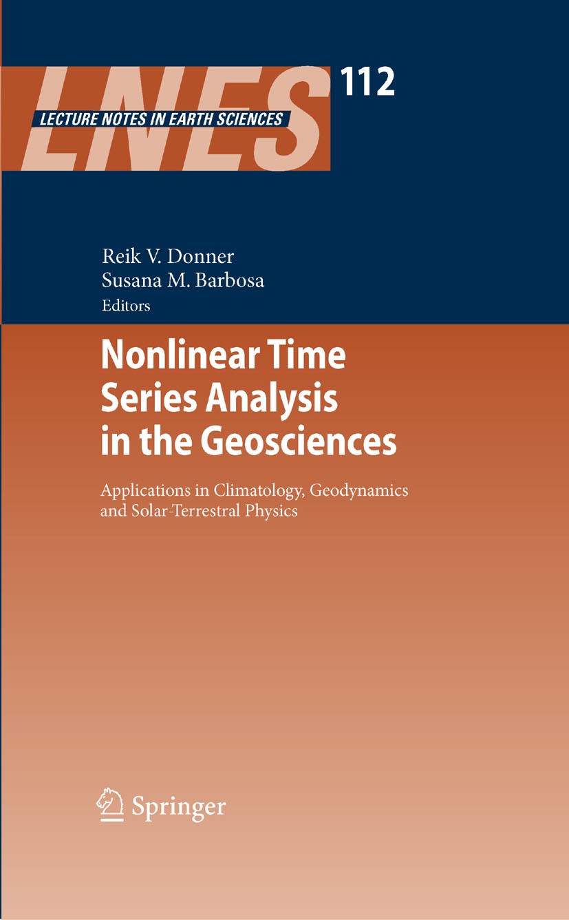 Titlebook: Nonlinear Time Series Analysis in the Geosciences; Applications in Clim Reik V. Donner (Dr),Susana M. Barbosa (Dr) Book 2008 Springer-Verla Titlebook: Nonlinear Time Series Analysis in the Geosciences; Applications in Clim Reik V. Donner (Dr),Susana M. Barbosa (Dr) Book 2008 Springer-Verla