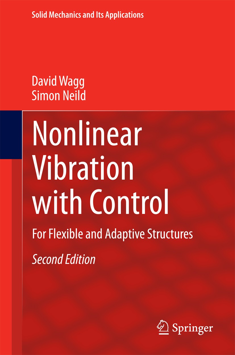 Titlebook: Nonlinear Vibration with Control; For Flexible and Ada David Wagg,Simon Neild Book 2015Latest edition Springer International Publishing Swi Titlebook: Nonlinear Vibration with Control; For Flexible and Ada David Wagg,Simon Neild Book 2015Latest edition Springer International Publishing Swi