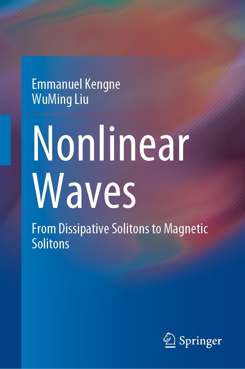 Titlebook: Nonlinear Waves; From Dissipative Sol Emmanuel Kengne,WuMing Liu Book 2022 The Editor(s) (if applicable) and The Author(s), under exclusive Titlebook: Nonlinear Waves; From Dissipative Sol Emmanuel Kengne,WuMing Liu Book 2022 The Editor(s) (if applicable) and The Author(s), under exclusive
