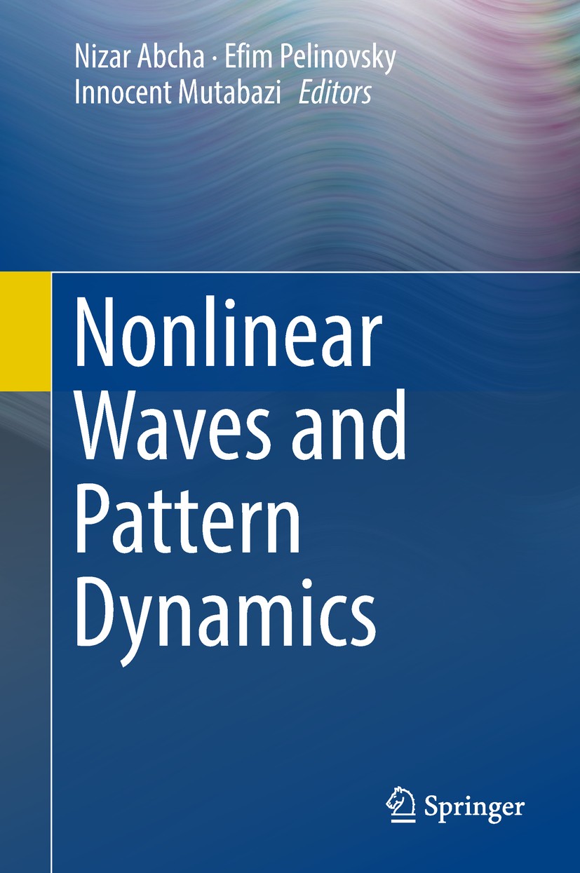 Titlebook: Nonlinear Waves and Pattern Dynamics; Nizar Abcha,Efim Pelinovsky,Innocent Mutabazi Book 2018 Springer International Publishing AG, part o Titlebook: Nonlinear Waves and Pattern Dynamics; Nizar Abcha,Efim Pelinovsky,Innocent Mutabazi Book 2018 Springer International Publishing AG, part o