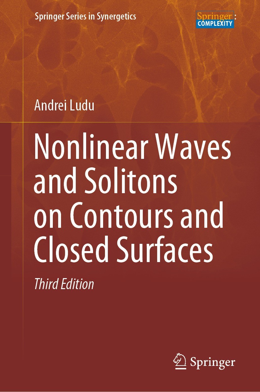Titlebook: Nonlinear Waves and Solitons on Contours and Closed Surfaces; Andrei Ludu Book 2022Latest edition The Editor(s) (if applicable) and The Au Titlebook: Nonlinear Waves and Solitons on Contours and Closed Surfaces; Andrei Ludu Book 2022Latest edition The Editor(s) (if applicable) and The Au