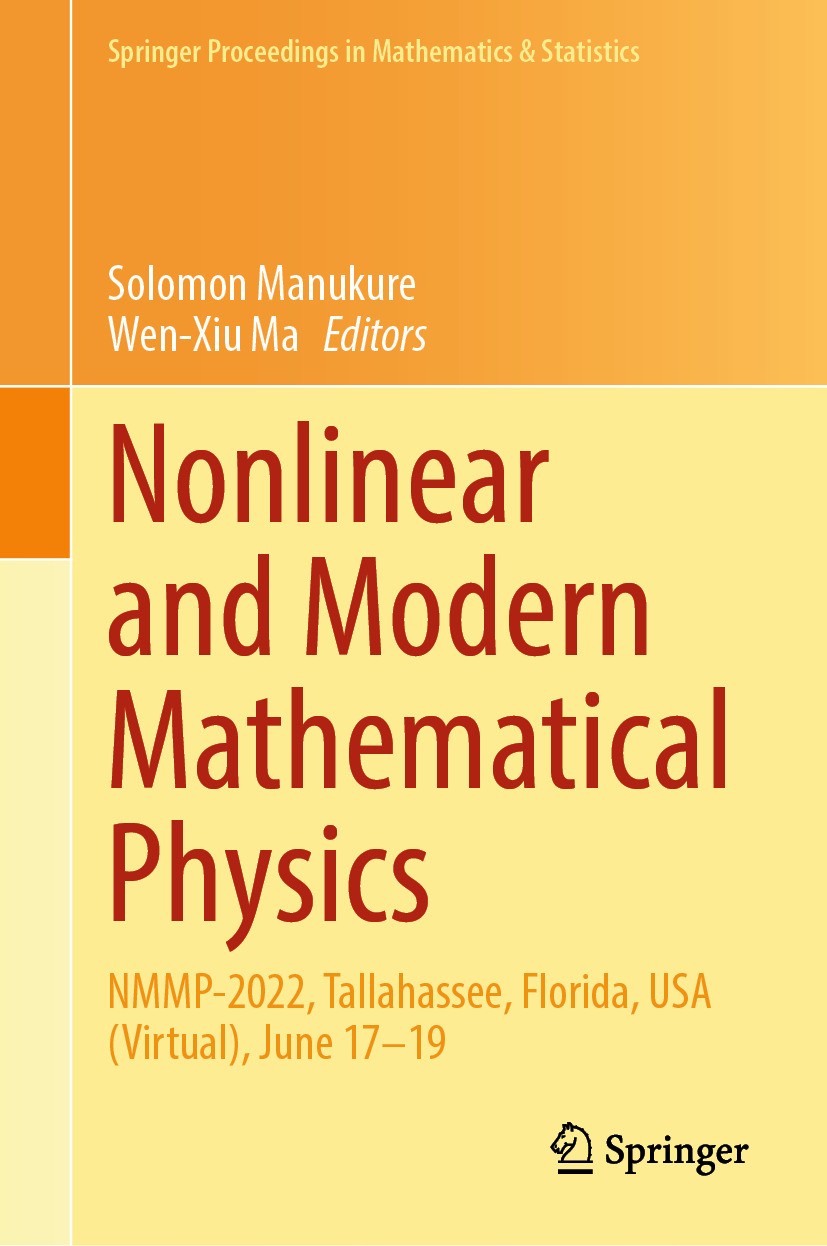 Titlebook: Nonlinear and Modern Mathematical Physics; NMMP-2022, Tallahass Solomon Manukure,Wen-Xiu Ma Conference proceedings 2024 The Editor(s) (if a Titlebook: Nonlinear and Modern Mathematical Physics; NMMP-2022, Tallahass Solomon Manukure,Wen-Xiu Ma Conference proceedings 2024 The Editor(s) (if a
