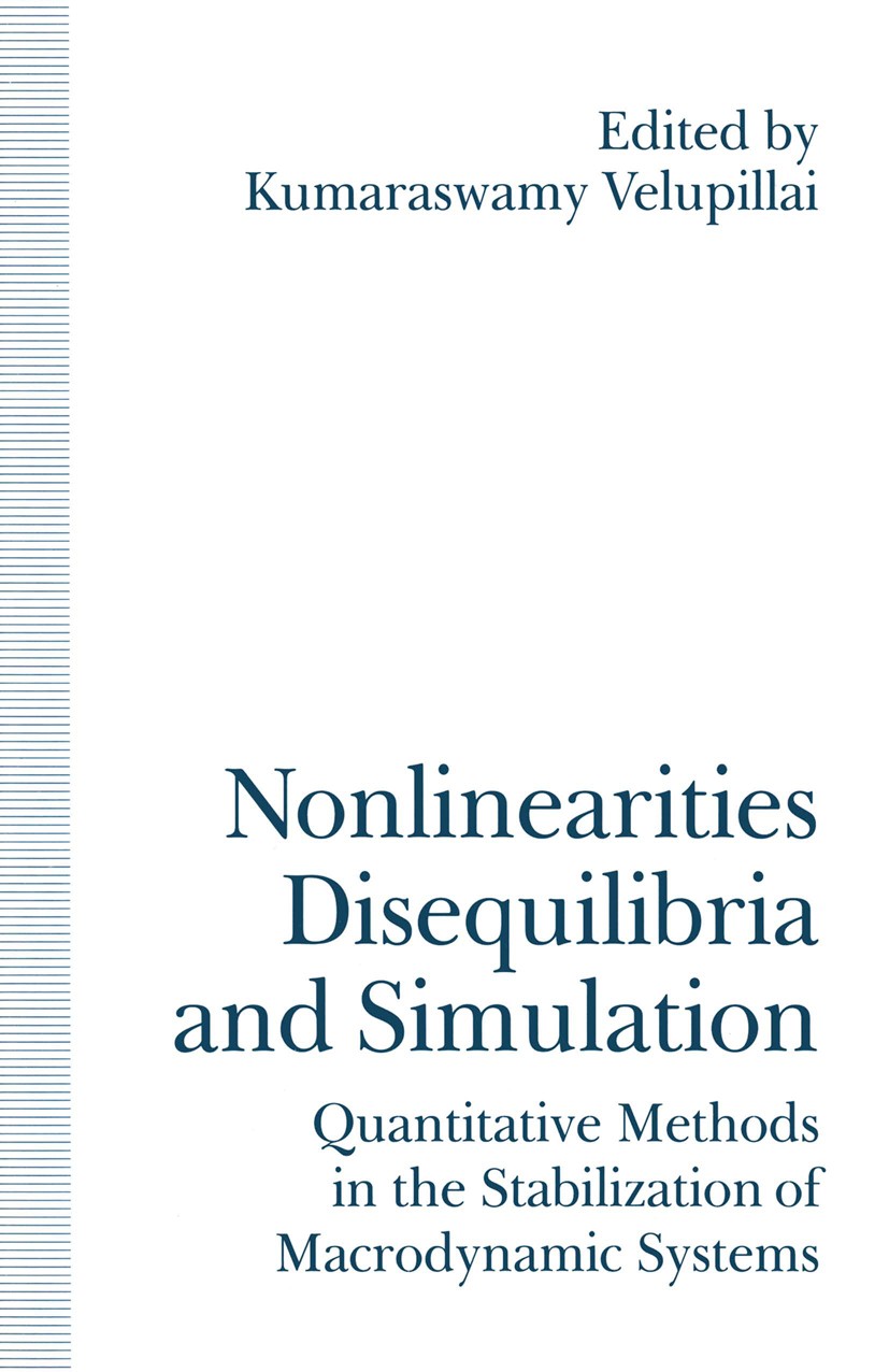 Titlebook: Nonlinearities, Disequilibria and Simulation; Proceedings of the A Kumaraswamy Velupillai (Associate Director) Conference proceedings 1992 Titlebook: Nonlinearities, Disequilibria and Simulation; Proceedings of the A Kumaraswamy Velupillai (Associate Director) Conference proceedings 1992