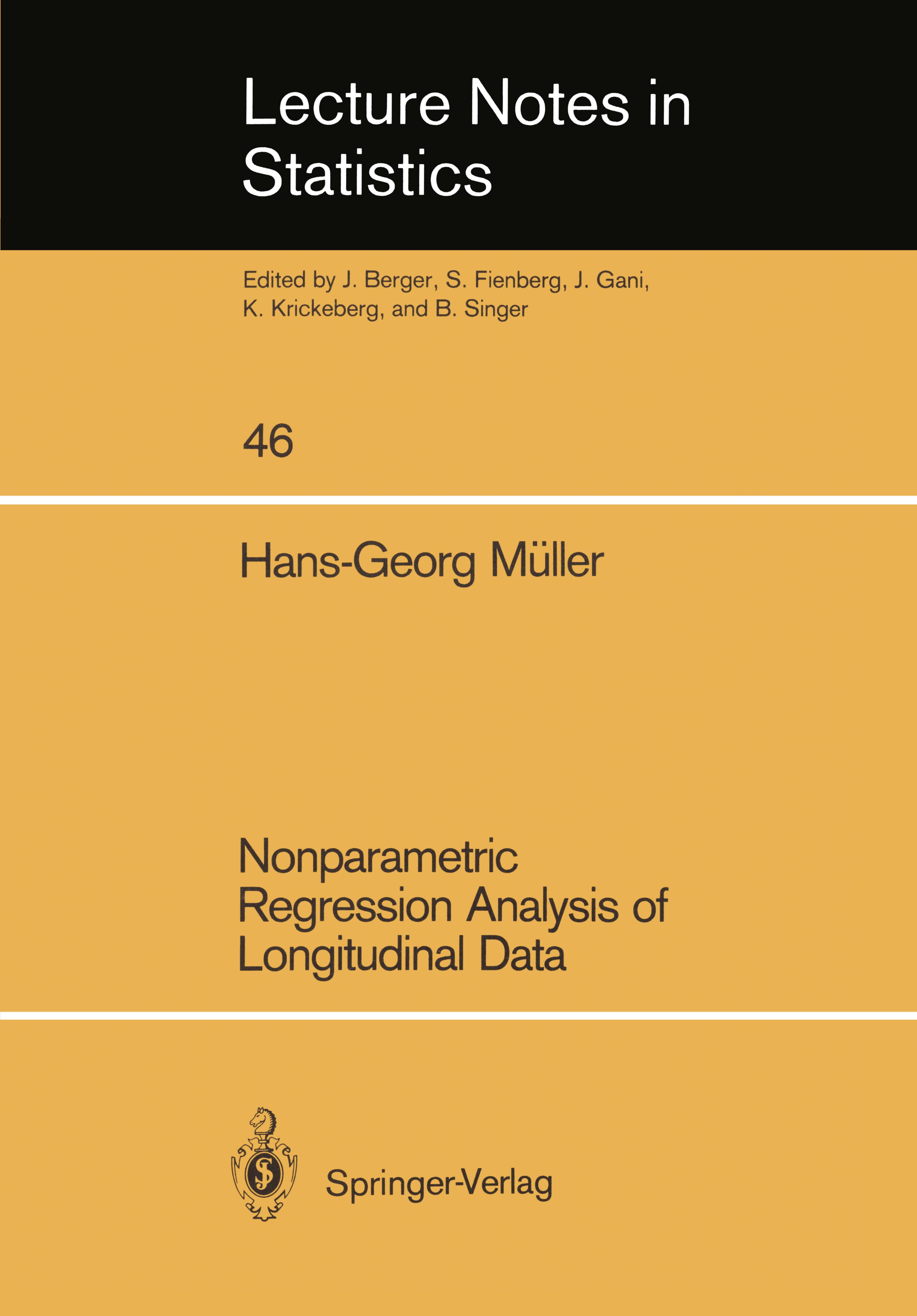Titlebook: Nonparametric Regression Analysis of Longitudinal Data; Hans-Georg Müller Book 1988 Springer-Verlag Berlin Heidelberg 1988 Estimator.Regre Titlebook: Nonparametric Regression Analysis of Longitudinal Data; Hans-Georg Müller Book 1988 Springer-Verlag Berlin Heidelberg 1988 Estimator.Regre